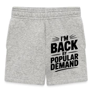 Je suis de retour à la demande populaire - Short Bébé - gris chiné - Devant