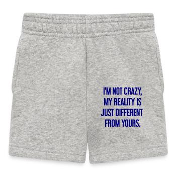 I'm not crazy – my reality is different - Baby Shorts - heather grey - Front