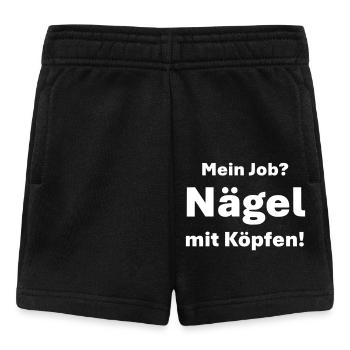 Mein Job Nägel mit Köpfen - Baby Shorts - Schwarz - Vorne