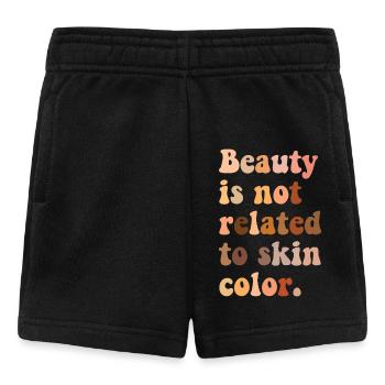 Beauty has nothing to do with skin color - Baby Shorts - black - Front