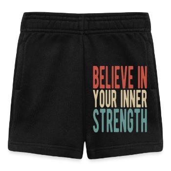 Believe in your inner strength - Baby Shorts - Schwarz - Vorne
