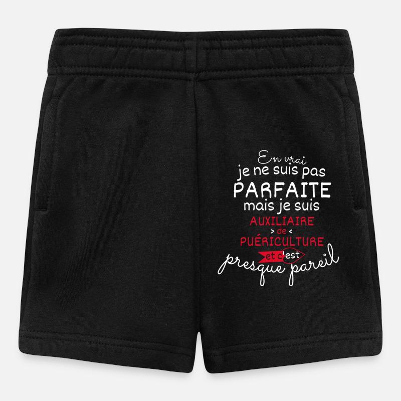Pas parfaite mais auxiliaire de puériculture - Short Bébé - noir