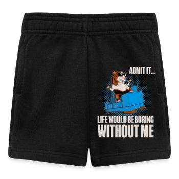 Admit It Life Would Be Broing Without Me - Baby Shorts - black - Front