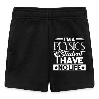 Physics Student I Have No Life - Baby Shorts - black - Front