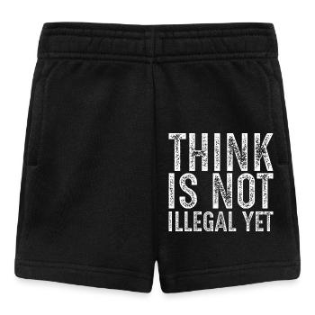 Denken ist noch nicht illegal - Baby Shorts - Schwarz - Vorne