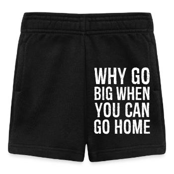 Warum groß rauskommen, wenn man nach Hause gehen kann - Baby Shorts - Schwarz - Vorne