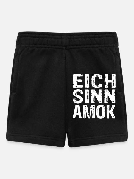 Eich Sinn Amok - Baby Shorts - Schwarz