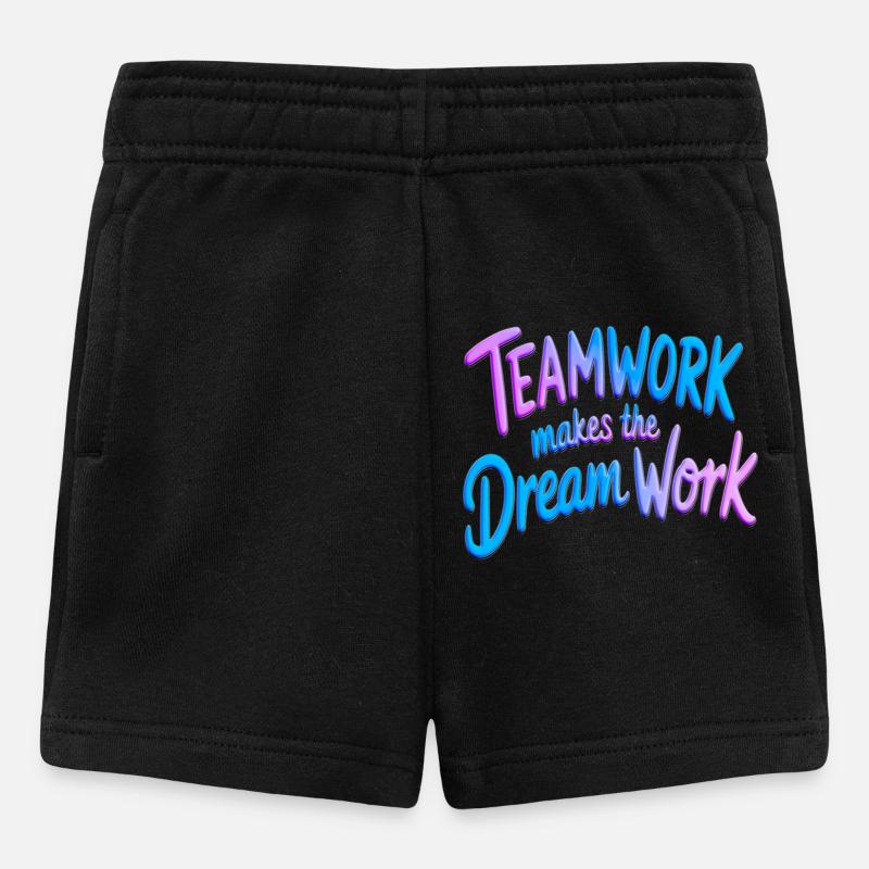 Teamwork makes the dream work - Baby Shorts - Schwarz