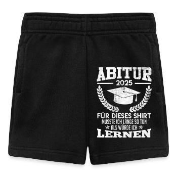 ABITUR 2025 FÜR DIESES SHIRT MUSSTE ICH LERNEN - Baby Shorts - Schwarz - Vorne