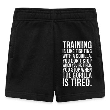 Training ist wie der Kampf mit einem Gorilla, den du - Baby Shorts - Schwarz - Vorne
