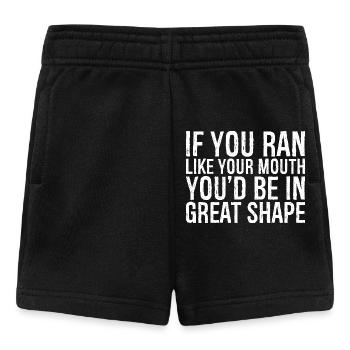 if you ran like your mouth you d be in great shape - Baby Shorts - Schwarz - Vorne