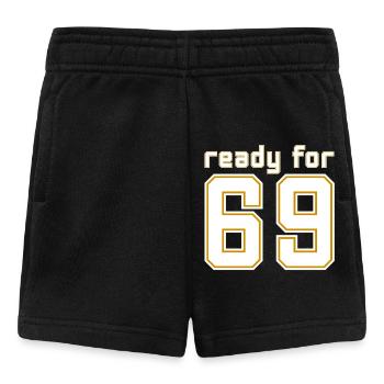 Bereit für 69 - Baby Shorts - Schwarz - Vorne