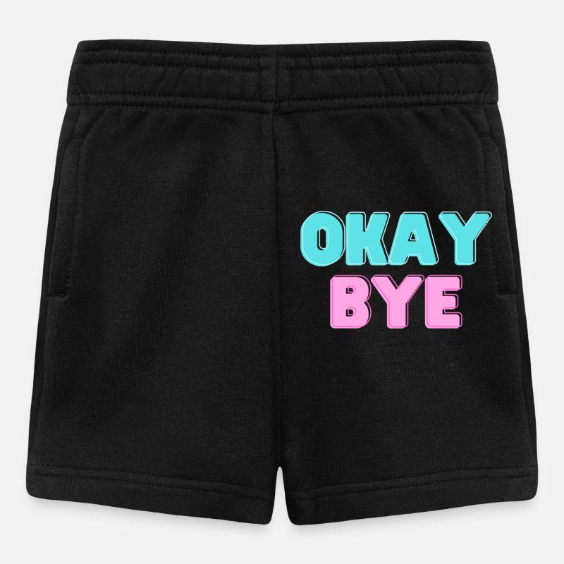 OKAY BYE - Baby Shorts - black