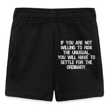 Wenn Sie nicht bereit sind, das Ungewöhnliche zu riskieren, - Baby Shorts - Schwarz - Vorne