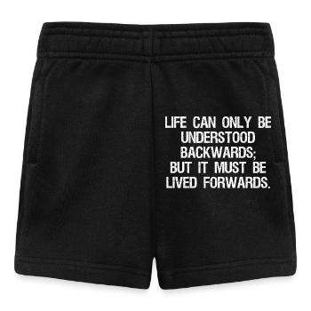 life can only be understood backwards but it mu - Baby Shorts - black - Front