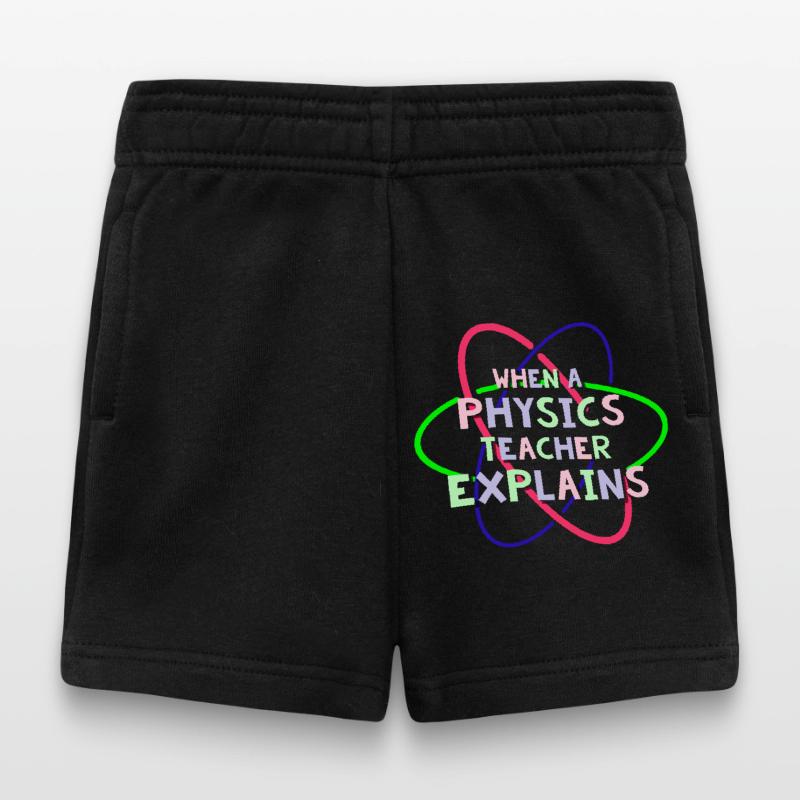 Physics Physicist Physics Student Physics Teacher Baby Shorts