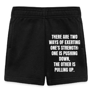 there are two ways of exerting one's strength  - Baby Shorts - Schwarz - Vorne
