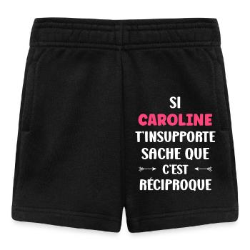 Caroline kann dich nicht ausstehen, es ist gegenseitig - Baby Shorts - Schwarz - Vorne