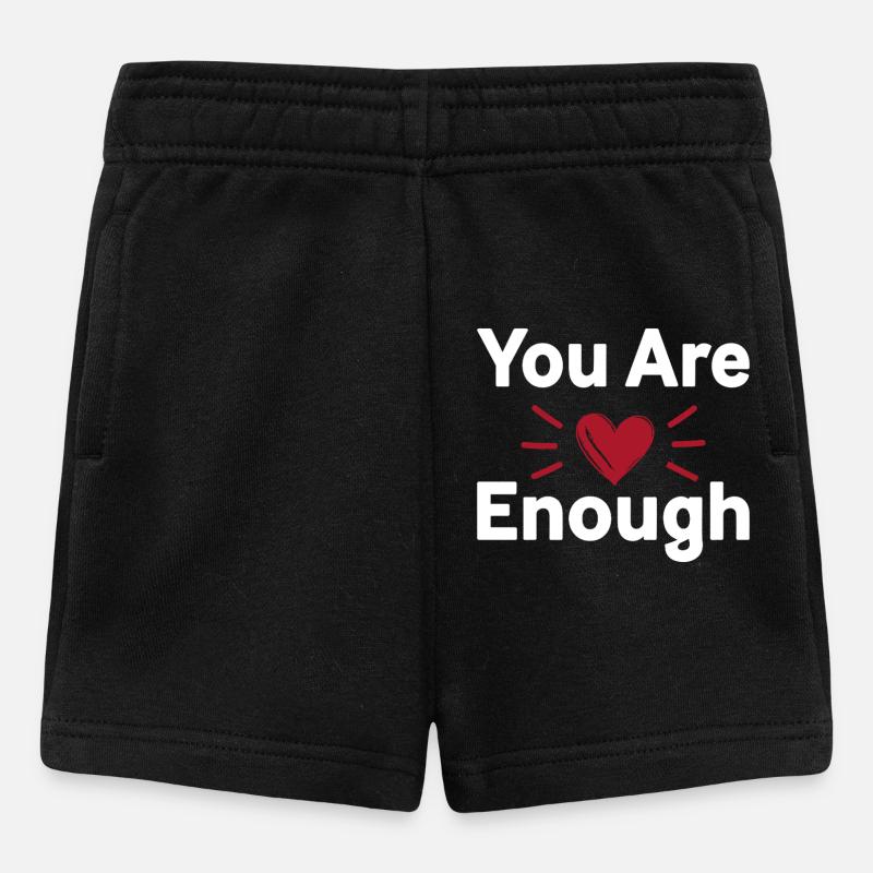 You Are Enough Self Love Statement - Baby Shorts - black