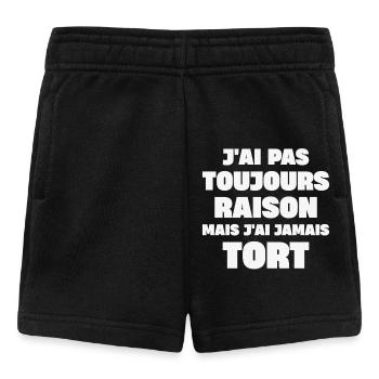 J'ai pas toujours raison mais j'ai jamais tort - Short Bébé - noir - Devant