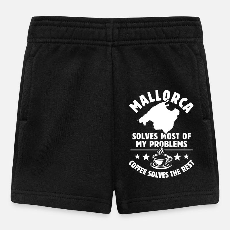 Mallorca solves most of my Problems - Kaffee - Baby Shorts - Schwarz