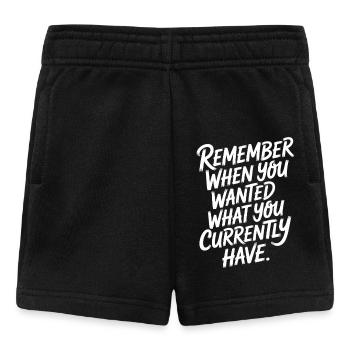 Remember When You Wanted Gratitude Mindfulness - Baby Shorts - black - Front