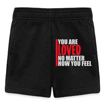You Are Loved No Matter How You Feel Mitgefühl - Baby Shorts - Schwarz - Vorne