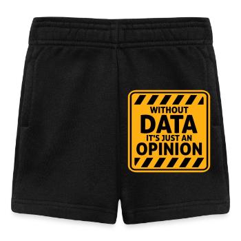 Without Data It's Just An Opinion Statistik Nerd - Baby Shorts - Schwarz - Vorne