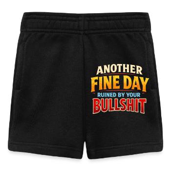 Wieder ein schöner Tag, ruiniert durch deinen Mist - Baby Shorts - Schwarz - Vorne