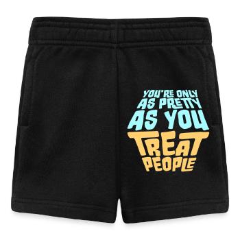 You're Only As Pretty As You Treat People Ehrlich - Baby Shorts - Schwarz - Vorne