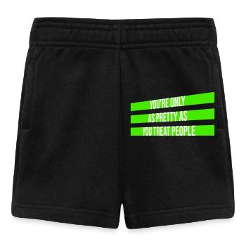 You're Only As Pretty As You Treat People Ehrlich - Baby Shorts - Schwarz - Vorne