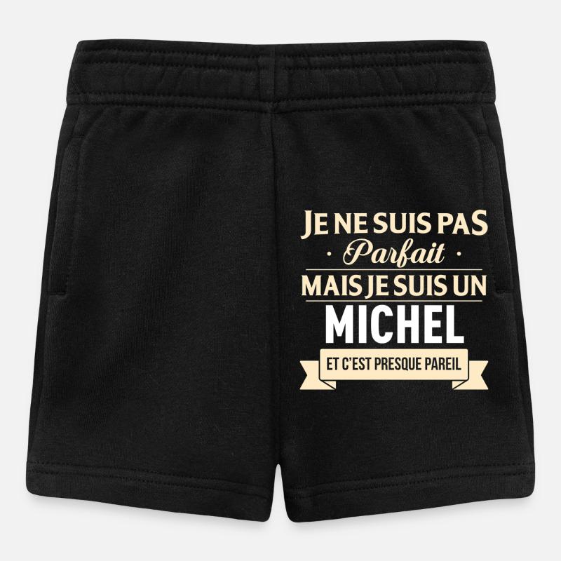 Je Ne Suis Pas Parfait Mais Je Suis Un Michel E... - Short Bébé - noir