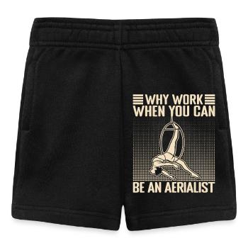 Why Work Can Be Aerialist Circus Performer Gift - Baby Shorts - Schwarz - Vorne