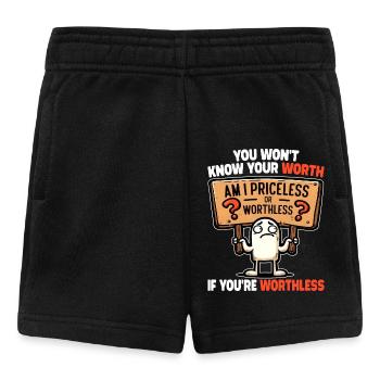 YOU WON'T KNOW YOUR WORTH IF YOU'RE WORTHLESS - Baby Shorts - black - Front