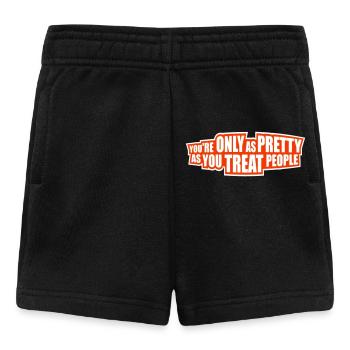 You're Only As Pretty As You Treat People Ehrlich - Baby Shorts - Schwarz - Vorne