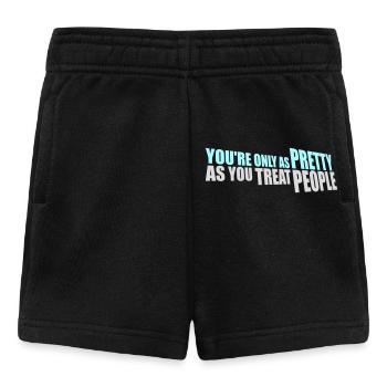You're Only As Pretty As You Treat People Ehrlich - Baby Shorts - Schwarz - Vorne