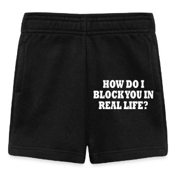 how do i block you in real life - Baby Shorts - Schwarz - Vorne