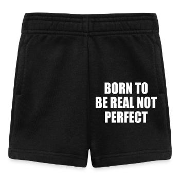 born to be real not perfect - Baby Shorts - Schwarz - Vorne