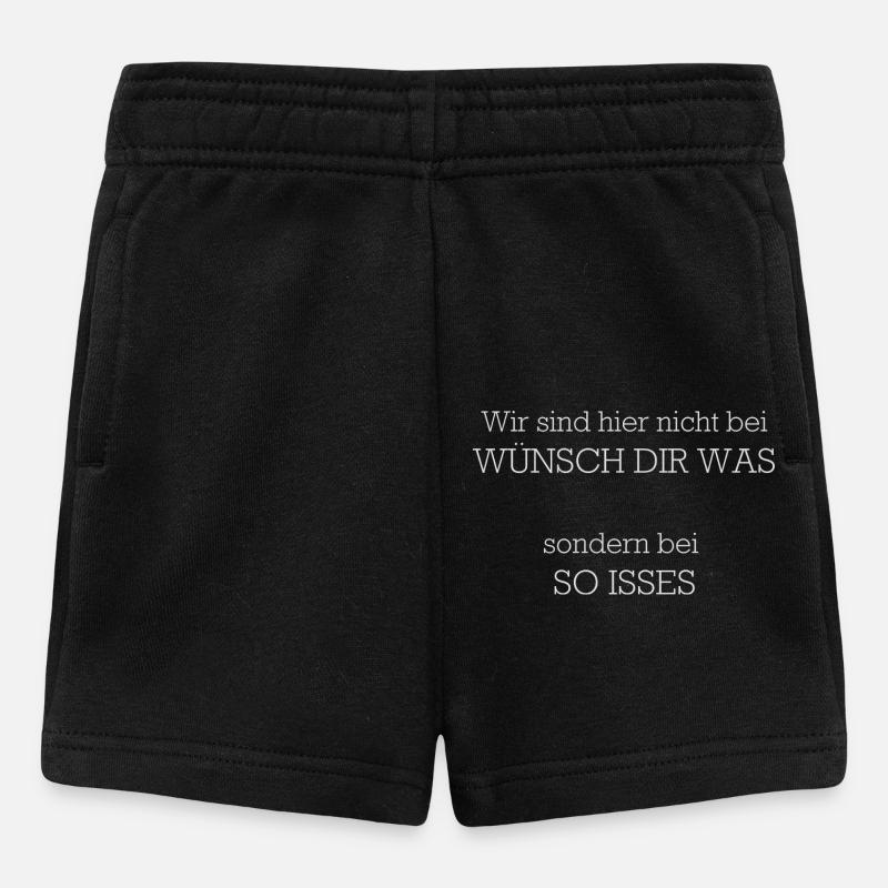 Wuensch Dir Was So Isses - Baby Shorts - Schwarz