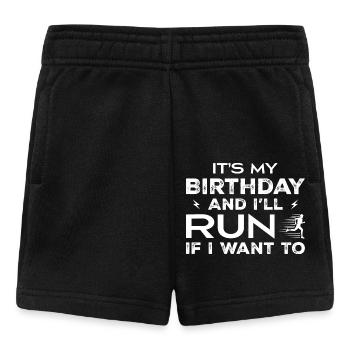 It's My Birthday And I'll Run If I Want TO - Baby Shorts - black - Front