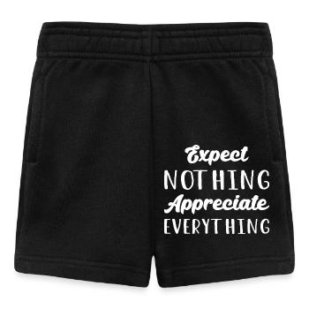 Erwarten Sie nichts Schätzen Sie alles, was ich - Baby Shorts - Schwarz - Vorne