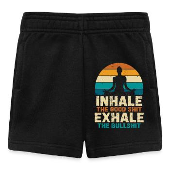Atme Das Gute Ein, Ausatmen Den Blödsinn - Baby Shorts - Schwarz - Vorne