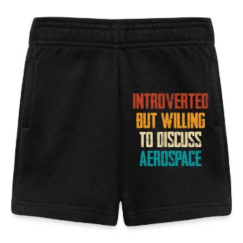 Introvertiert Aber Bereit Über Luft- Und Raumfahrt - Baby Shorts - Schwarz - Vorne