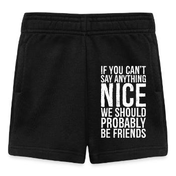 If you can't say anything Nice we should probably - Baby Shorts - Schwarz - Vorne