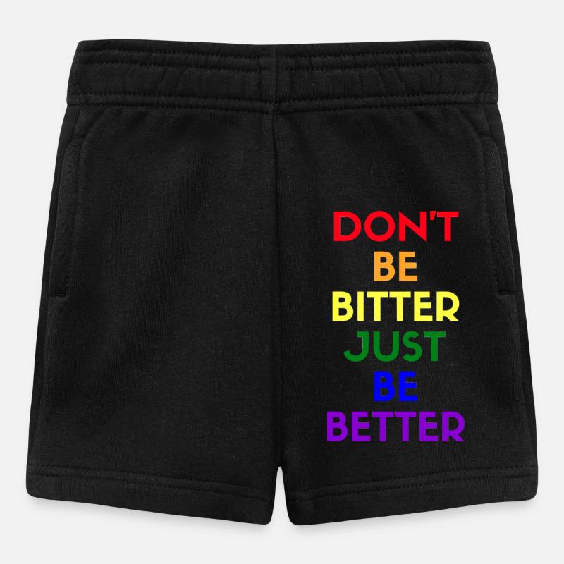 don’t be bitter just be better - Short Bébé - noir