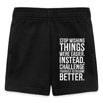stop wishing things were easier instead - Baby Shorts - black - Front