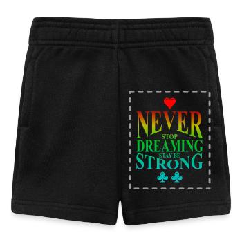 Ne cesse jamais de rêver Reste fort - Short Bébé - noir - Devant