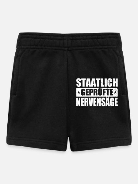 Staatlich Geprüfte Nervensäge Schwester Pubertät - Baby Shorts - Schwarz