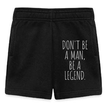 Don't Be A Man Be A Legend Man Father's Day Legend - Baby Shorts - black - Front