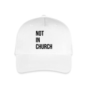 Not in church - Organic Kids’ Baseball Cap - white - Front